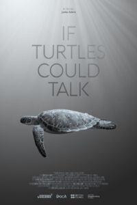 Film poster for the documentary 'If Turtles could Talk' (2022)
