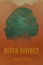 Poster for the film 'Where The River Divides' (2023).